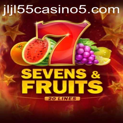 Exploring the Thrills of SevensFruits20 at JLJL55 Casino